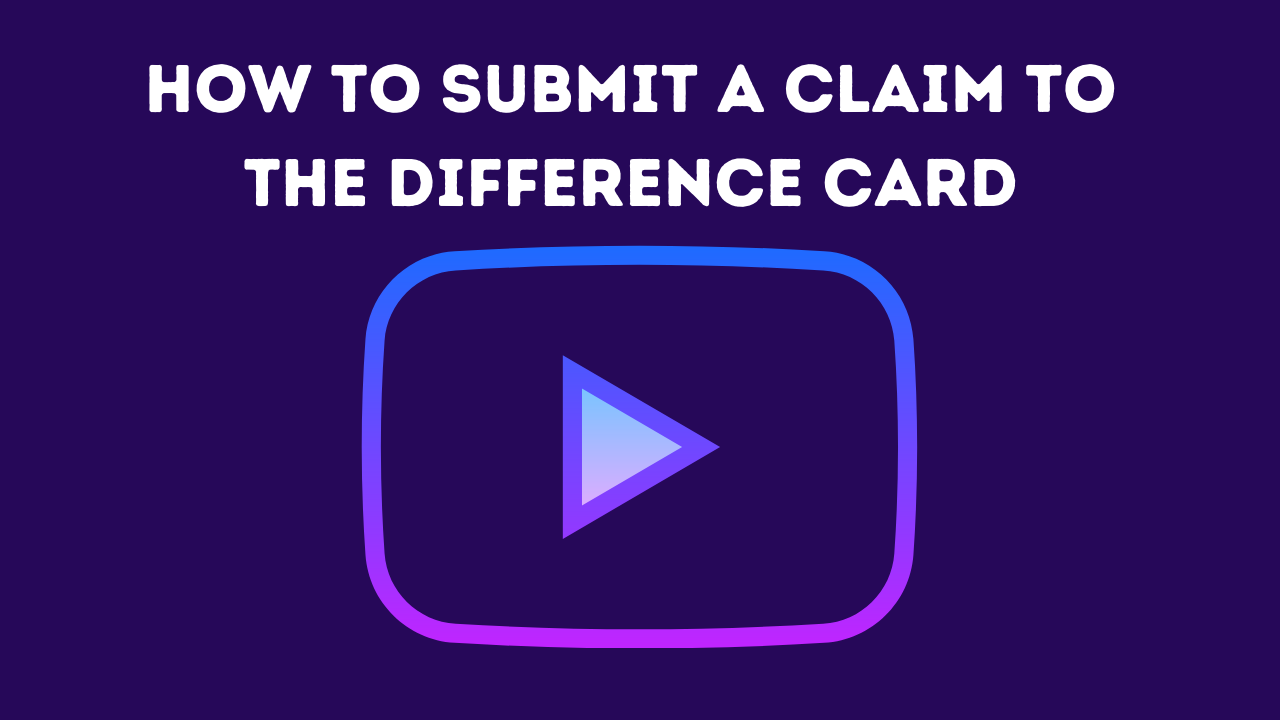 How to submit a claim to The Difference Card