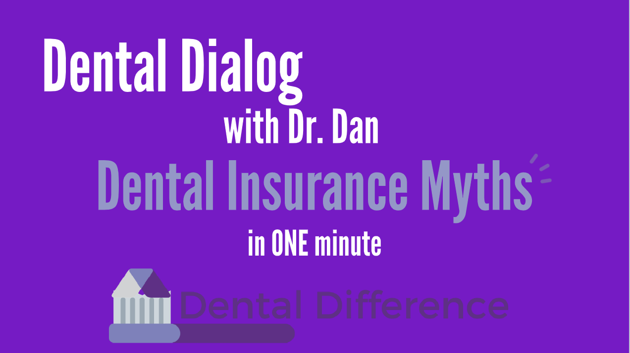 Dental insurance myths with Dr. Dan