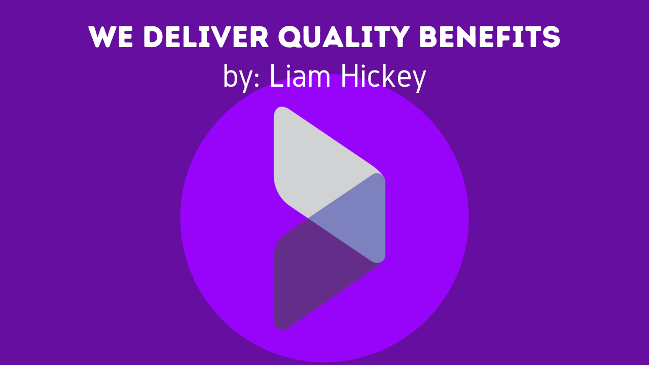 We deliver quality benefits with Liam Hickey