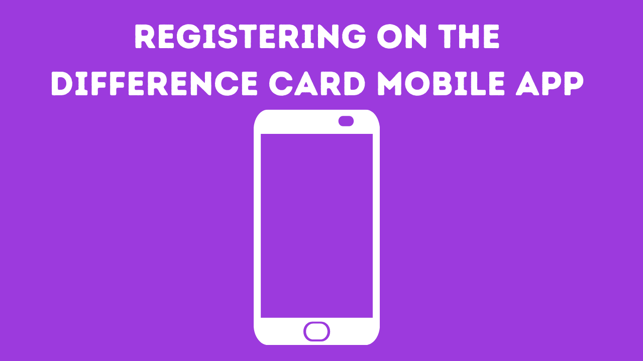 Registering on The Difference Card mobile app