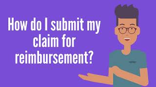 How do I submit my claim for reimbursement?