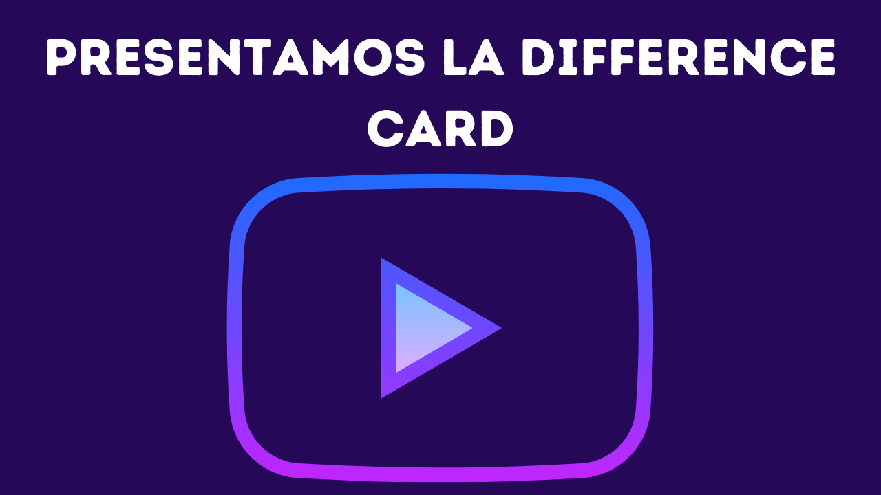 Presentamos la Difference Card