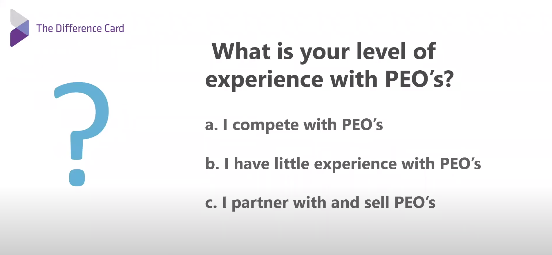 What is your experience with PEO's?