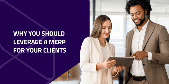 why you should leverage a MERP for your clients