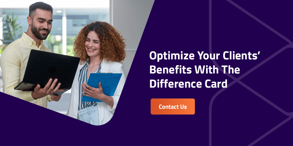 Optimize your clients benefits with the difference card