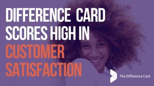 Difference Card Scores High in Customer Satisfaction