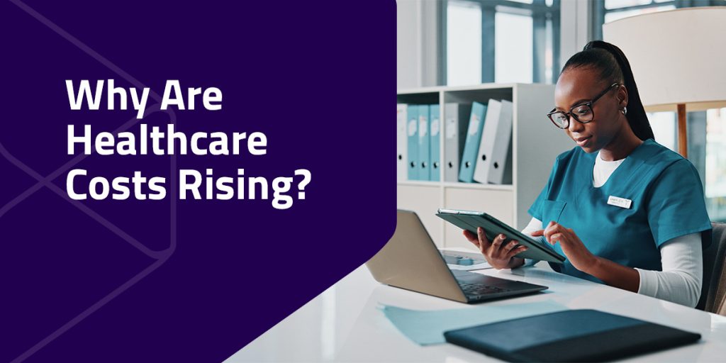 why are healthcare costs rising?