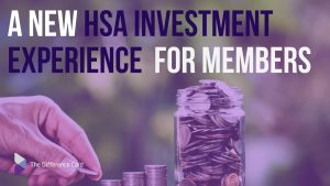 New HSA Investment Experience for Members