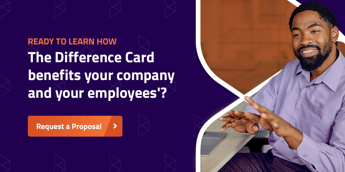 The Difference Card Benefits your company and your employees