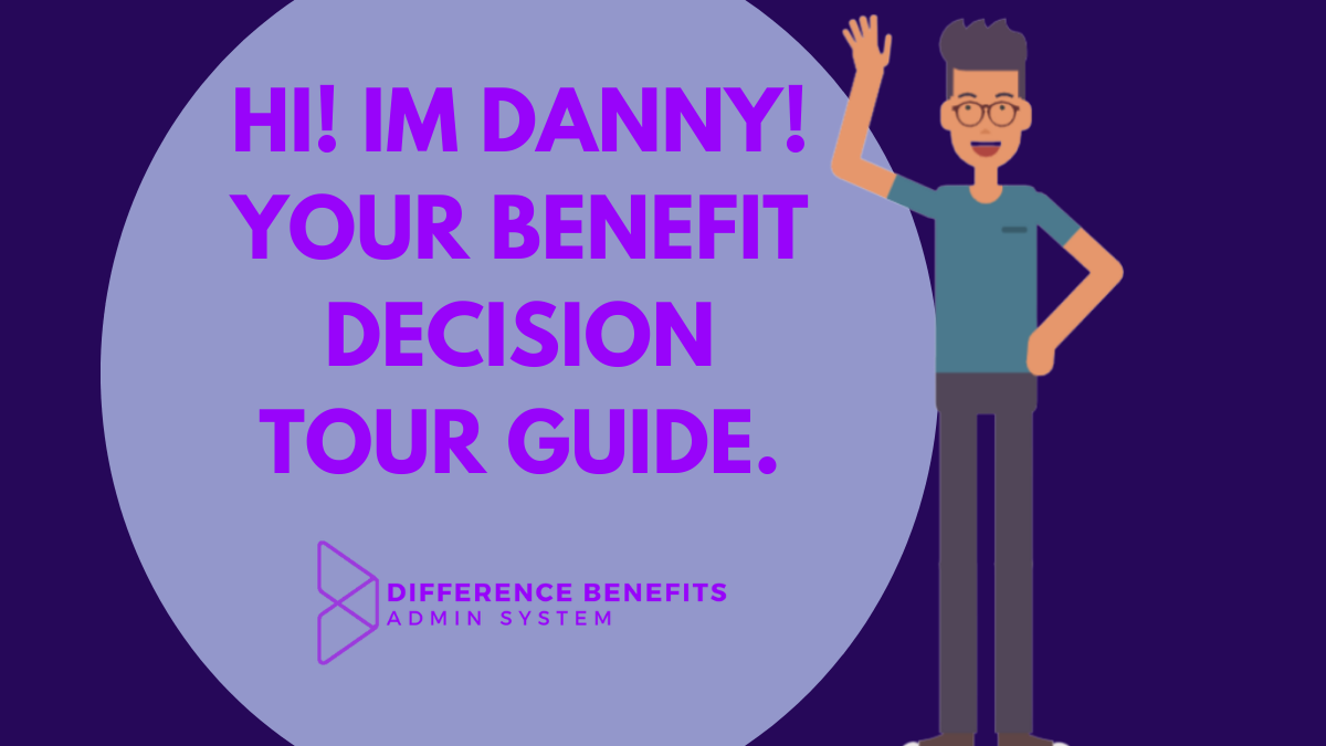 Meet DANNY, The Benefit Decision Guide