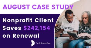 Nonprofit Client Saves $242,154 on Health Renewals with The Difference Card