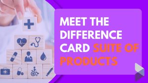 Meet The Difference Card's suite of products