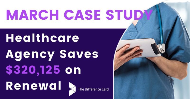 Difference Card case study for healthcare agency saving $320,125 on healthcare renewal
