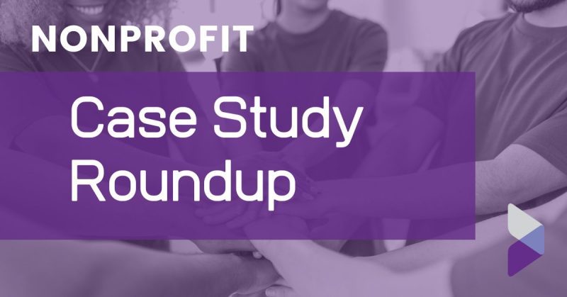 Nonprofit Case Study Roundup
