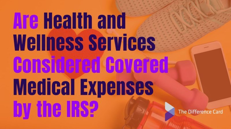 Are Health and Wellness Services Considered Covered Medical Expenses by the IRS