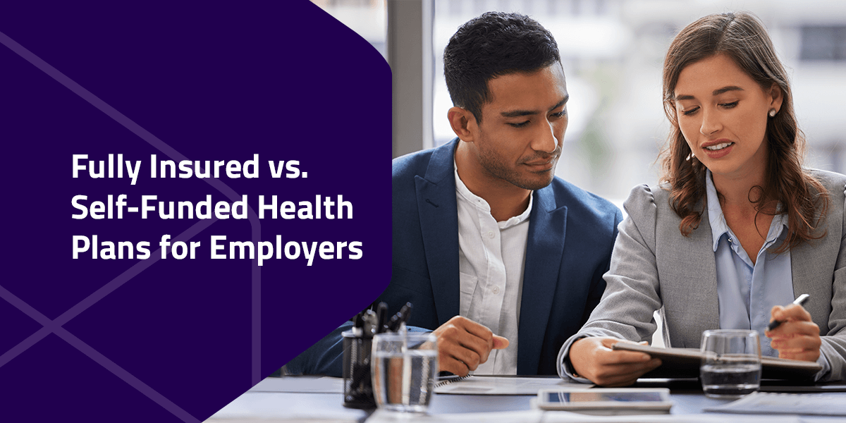 Fully Insured vs. Self-Funded Health Plans for Employers 