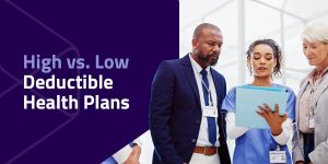 high vs low deductible health plans