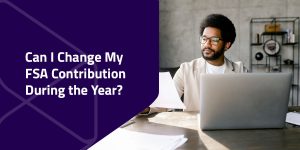 can i change my fsa contribution throughout the year?