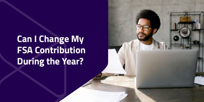 can i change my fsa contribution throughout the year?