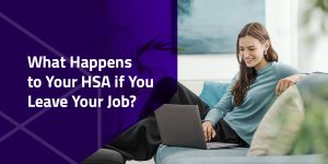 What Happens to your HSA if you Leave Your Job
