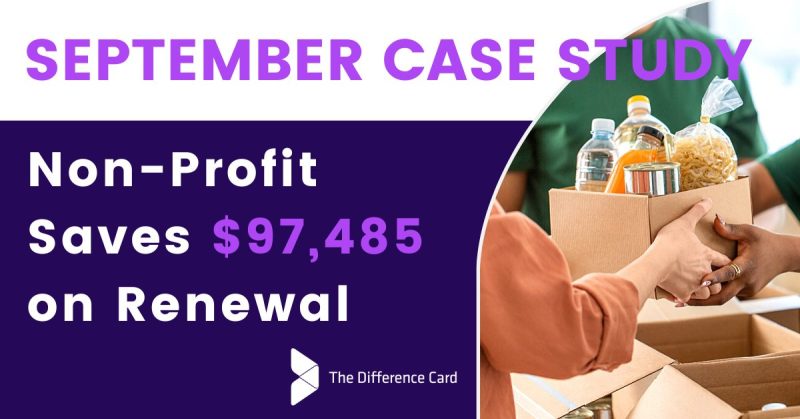 September Case Study for Non-Profit Saving $97,485 on Renewals
