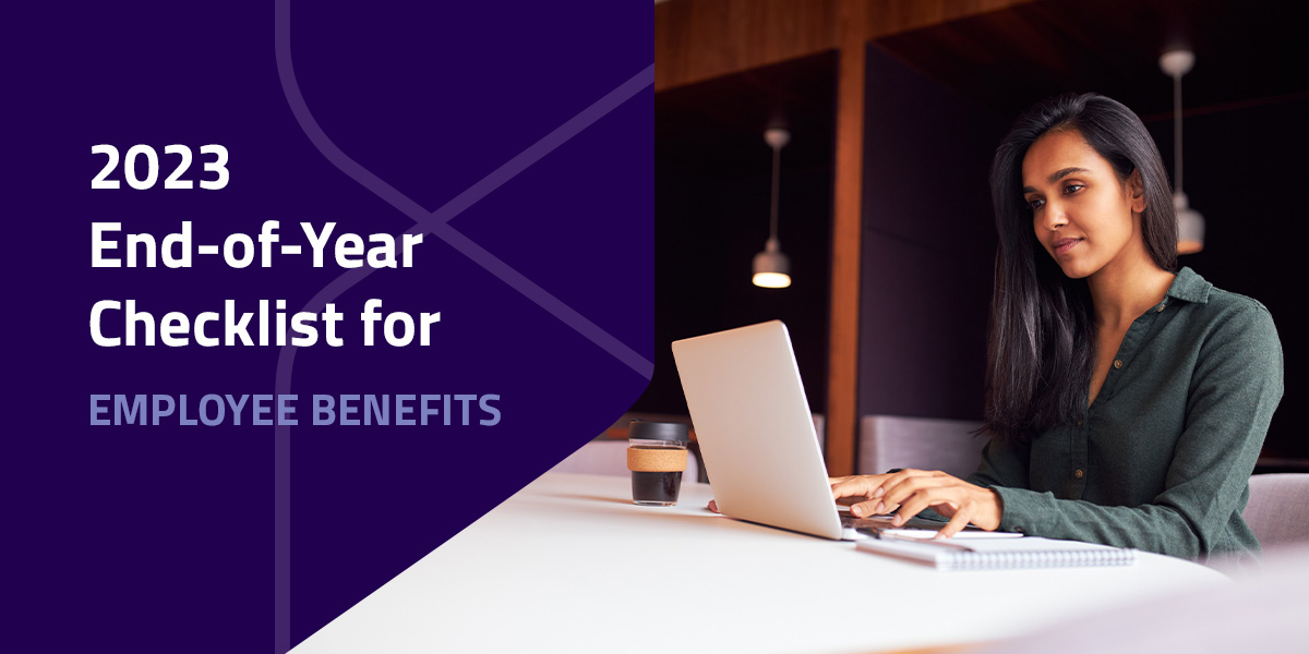 2023 End-of-Year Checklist for Employee Benefits