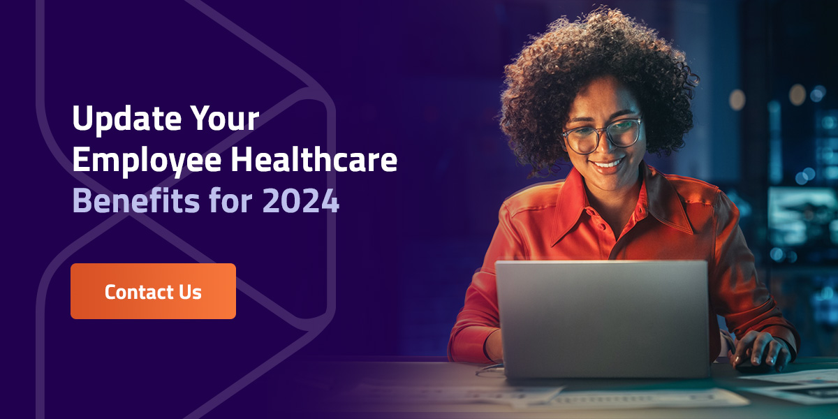 Update Your Employee Healthcare Benefits for 2024 