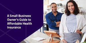 a small business owners guide to affordable health insurance