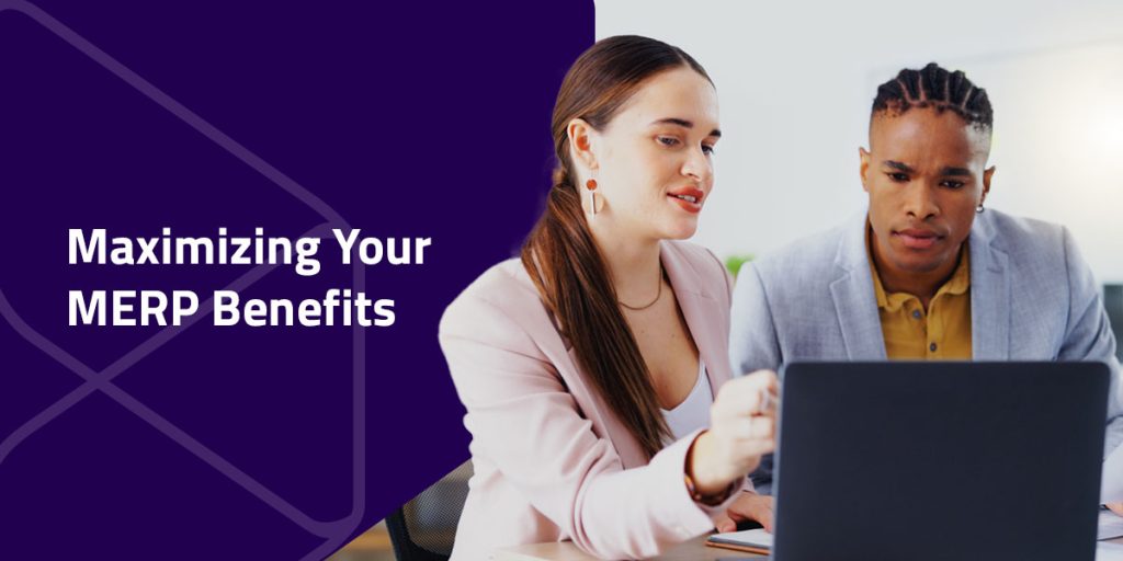 Maximizing your merp benefits