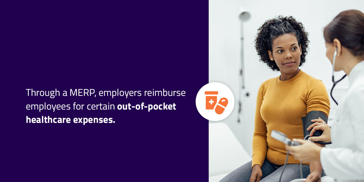 with a merp, employers can reimburse employees for out of pocket healthcare expenses