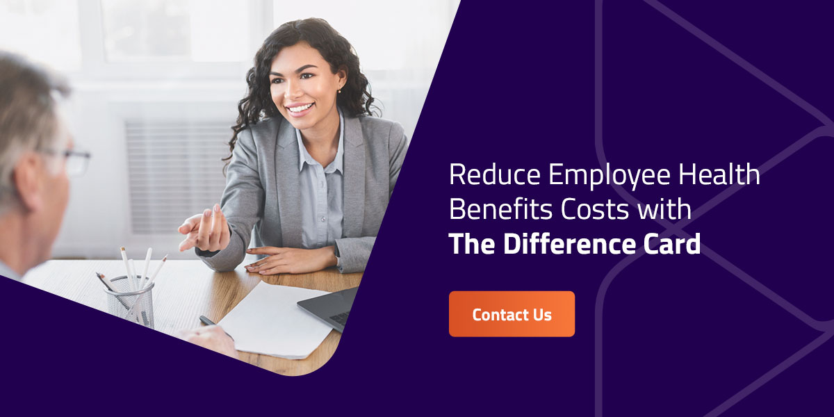 Reduce health benefit costs with the difference card