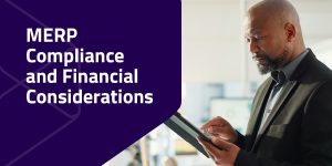 merp compliance and financial considerations