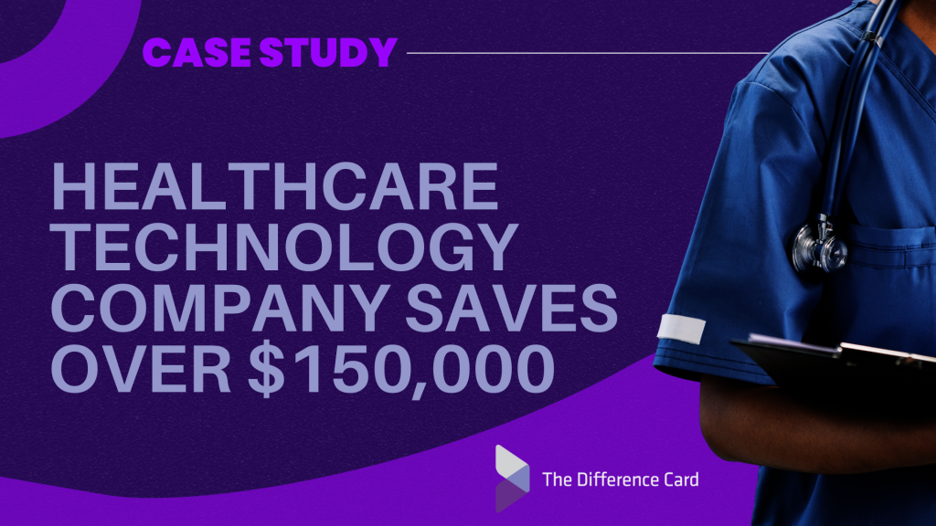 Case study graphic from The Difference Card for healthcare technology savings