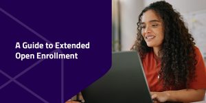 a guide to extended open enrollment