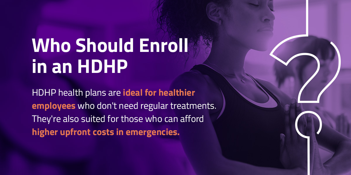 who should enroll in an hdhp?