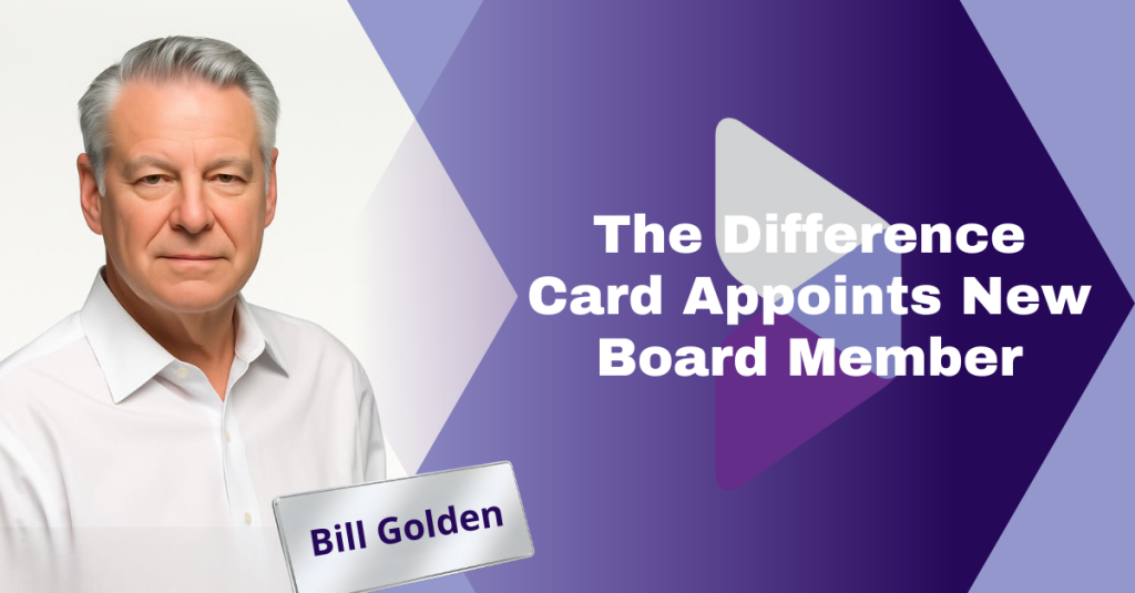 Bill Golden joins the Difference Card as a Board Member