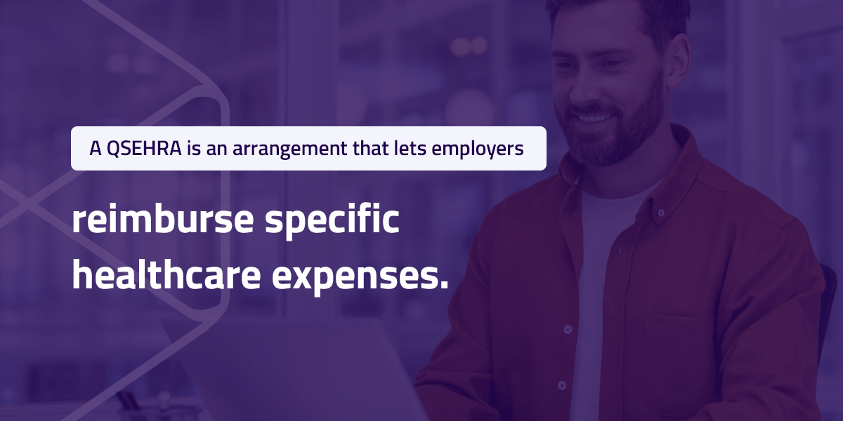 reimburse specific healthcare expenses with a QSEHRA 