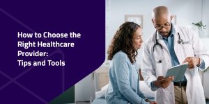 how to choose the right healthcare provider